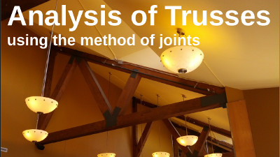 Analysis of Trusses - Method of Joints